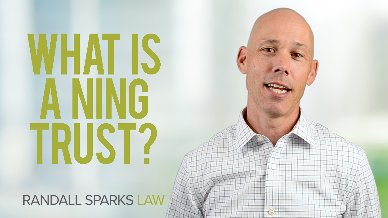 Randall Sparks Asset Protection Attorney Estate Planning What is a ning trust